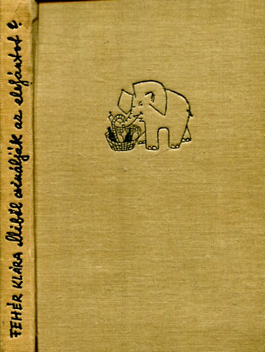 Feh�r Kl�ra - Mib�l csin�lj�k az elef�ntot?