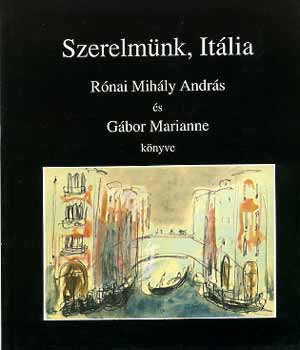 R�nai M. A.; G�bor M. - Szerelm�nk, It�lia