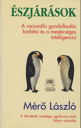 M�r� L�szl� - �szj�r�sok - A racion�lis gondolkod�s korl�tai �s a mesters�ges intelligencia