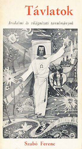 Szabó Ferenc - Távlatok - Irodalmi és világnézeti tanulmányok
