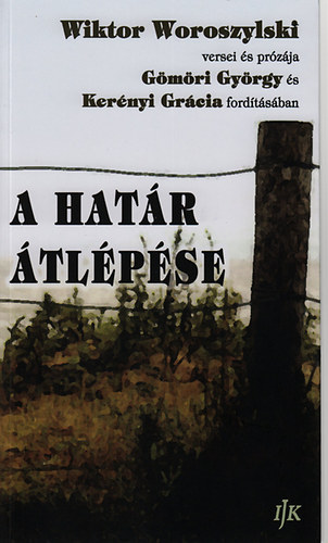 Wiktor Woroszylski - A határ átlépése