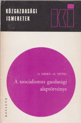 G.- Tittel, G. Ebert - A szocializmus gazdasgi alaptrvnye