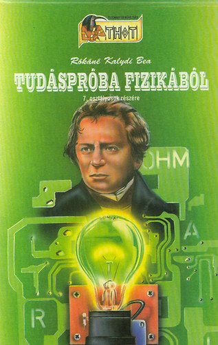 R�k�n� Kalydi Bea - Tud�spr�ba fizik�b�l 7. oszt�lyosok r�sz�re