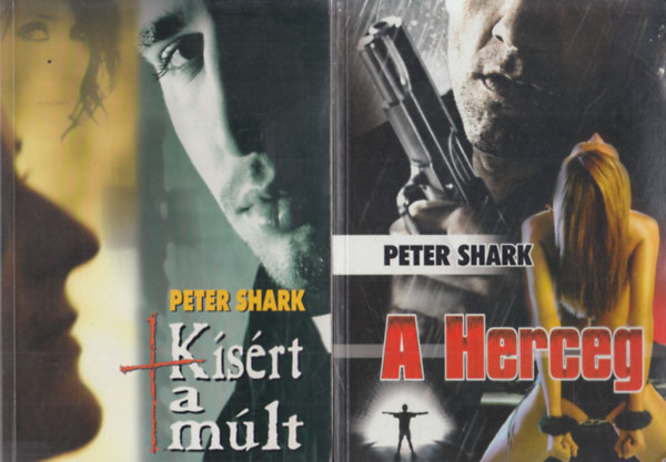 Peter Shark - 2 db dediklt krimi: A Herceg + Ksrt a mlt (dediklt)