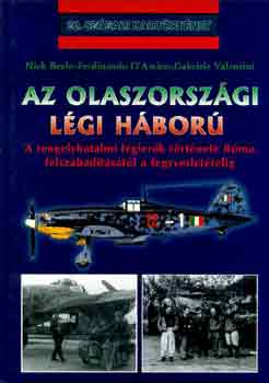 Beale, Nick, Valentine, Gabriele, D'amico, Ferdinando - Az olaszorsz�gi l�gi h�bor�