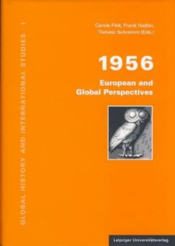 Frank Hadler, Tomasz Schramm  Carole Fink (eds.) - 1956 - European and Global Perspectives