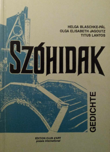 Olga Elisabeth Jagoutz, Titus Lantos Helga Blaschke-Pl - Szhidak - Wortbrcken