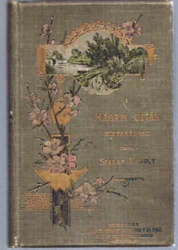 Szalay K�roly - A magam �tj�n - K�ltem�nyek