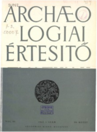 F�lep Ferenc  (szerk.) - Archaeologiai �rtes�t� - 1962/1