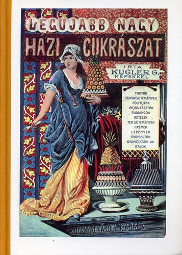 Kugler G�za - Leg�jabb nagy h�zi cukr�szat