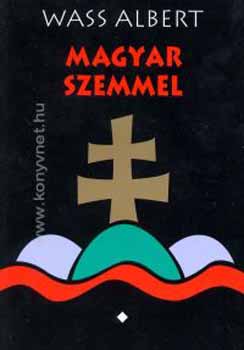 Wass Albert - Magyar szemmel I.-III.