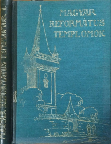 Magyar reform�tus templomok I.