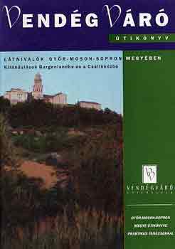Bedcs-Csuka-Kenessei - Vendgvr: Ltnivalk Gyr-Moson-Sopron megyben