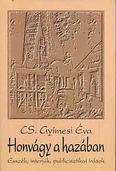 Cs. Gyímesi Éva - Honvágy a hazában