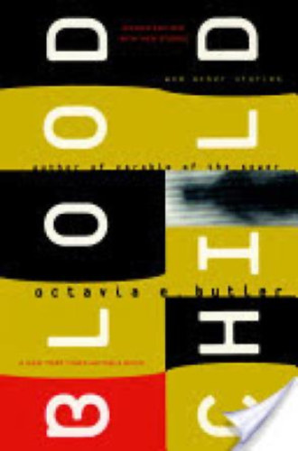 Octavia E. Butler - Bloodchild and Other Stories
