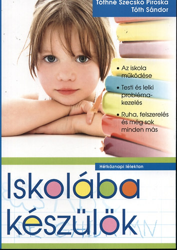 Tthn Szecsk Piroska; Tth Sndor - Iskolba kszlk