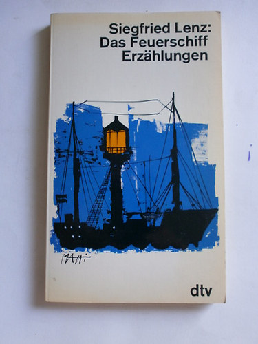 Siegfried Lenz - Das Feuerschiff Erz�hlungen