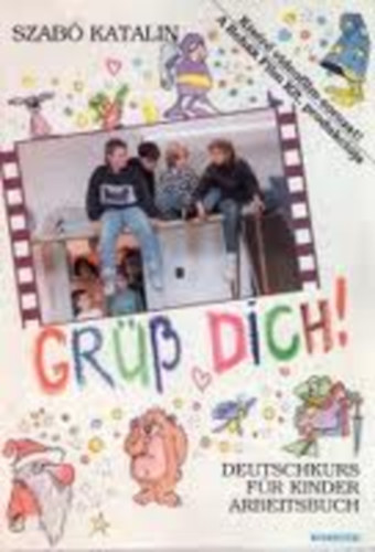 Szabó Katalin - Grüß Dich - Deutschkurs für kinder arbeitsbuch