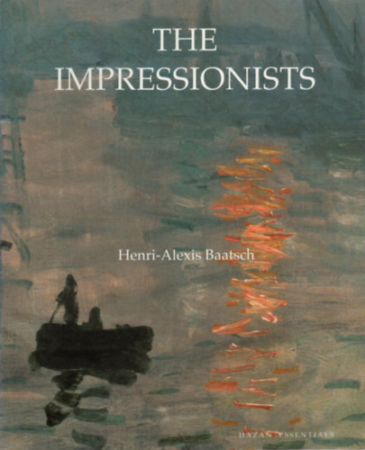 Henri-Alexis Baatsch - The Impressionists