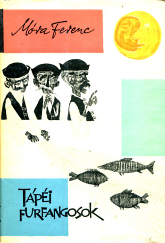 M�ra Ferenc - T�p�i furfangosok I.