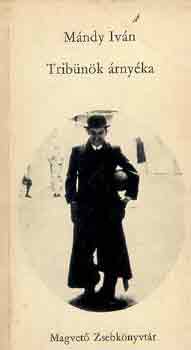 Mándy Iván - Tribünök árnyéka