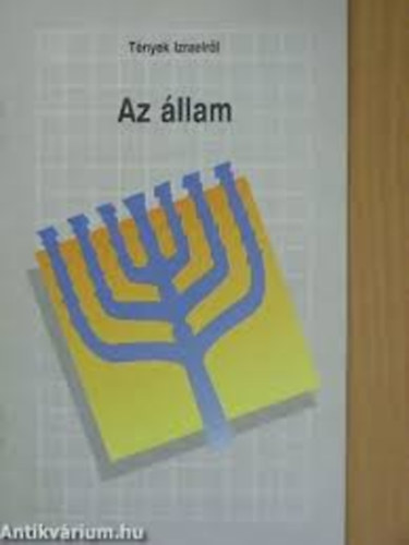 Izraeli Nagyk�vets�g - T�nyek Izraelr�l: Az �llam