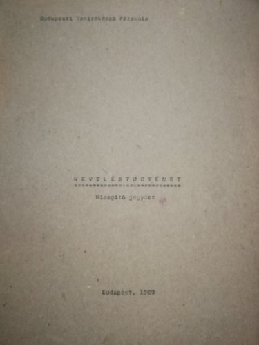 Neveléstörténet-kisegítő jegyzet