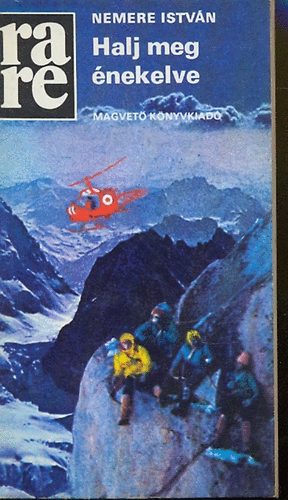 Nemere Istv�n - Halj meg �nekelve (rare)