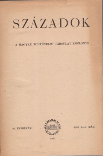 Sz�zadok 1956. 90. �vfolyam 1-6 sz�m (teljes)