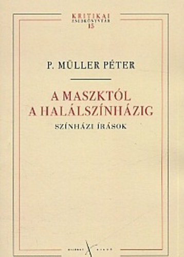 M�ller P�ter - A maszkt�l a hal�lsz�nh�zig