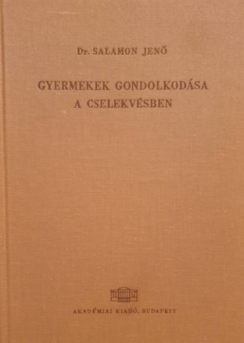 Dr. Salamon Jen - Gyermekek gondolkodsa a cselekvsben