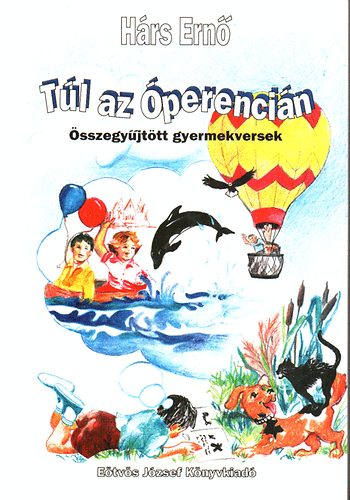 H�rs Ern� - T�l az �perenci�n. �sszegy�jt�tt gyermekversek