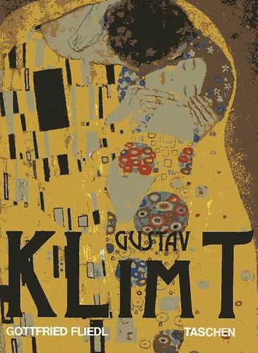 Gottfried Fliedl - Gustav Klimt 1862-1918 A n kpben a vilg