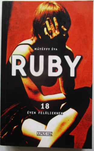 Szerk.: Szabados Tams Mtffy va - Ruby - 18 ven fellieknek