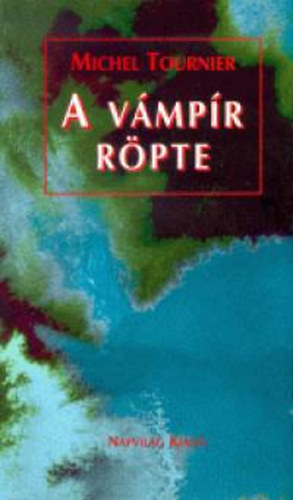 Michel Tournier - A v�mp�r r�pte