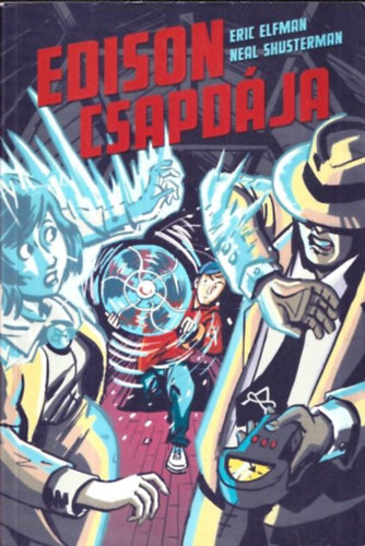 Eric Elfman Neal Shusterman - Edison csapd�ja (Akceler�tus-tril�gia 2.)