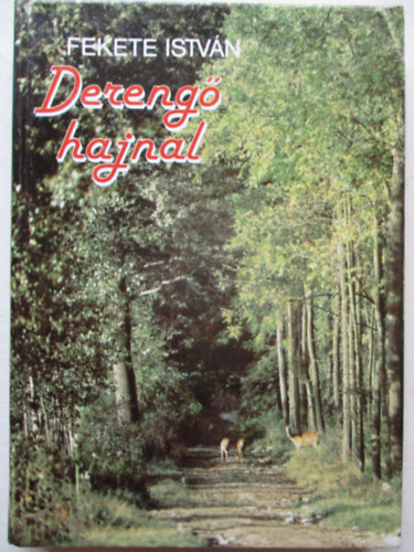 Fekete István - Derengő hajnal