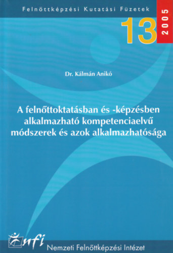 Dr. Klmn Anik - A felnttoktatsban s -kpzsben alkalmazhat kompetenciaelv mdszerek s azok alkalmazhatsga