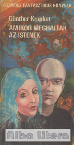 Günther Krupkat - Amikor meghaltak az istenek