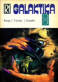 Kuczka P�ter  (szerk.) - Galaktika 3. (Galaktika 3.) Rosny - Versins - Gandon