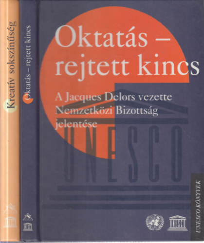2 db. Unesco k�nyvek (Oktat�s- rejtett kincs + Kreat�v soksz�n�s�g)