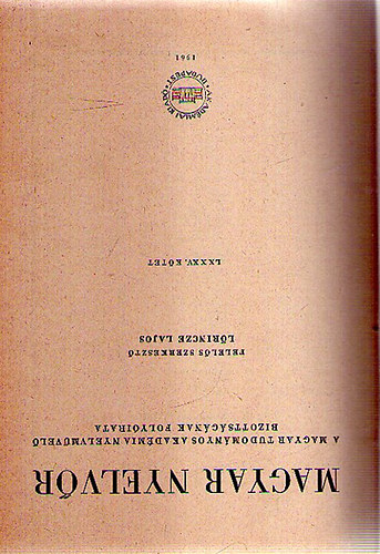 Lrincze Lajos  (szerk.) - Magyar nyelvr - 85.vfolyam - 1961 teljes