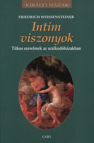 Katie Nicholl - Intim viszonyok - Titkos szerelmek az uralkodhzakban