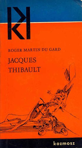 Roger Martin Du Gard - Jacques Thibault