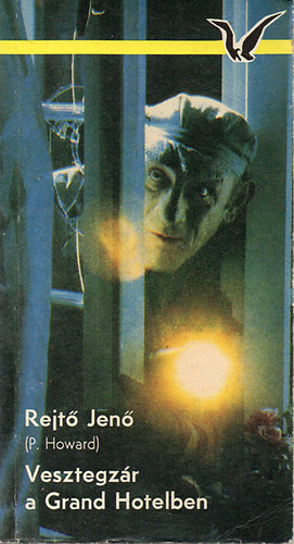 Rejt� Jen�  (P. Howard) - Vesztegz�r a Grand Hotelben