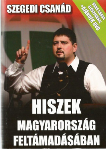 Szegedi Csand - Hiszek Magyarorszg feltmadsban
