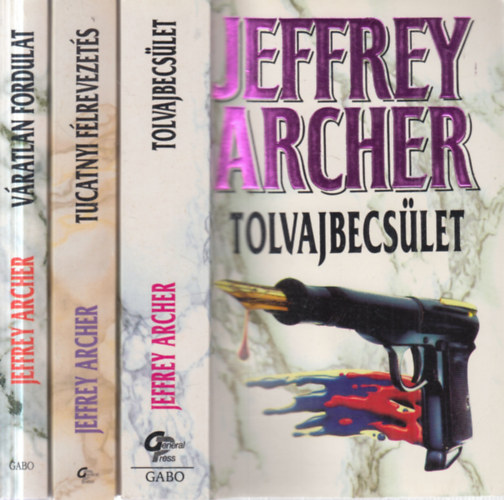 Jeffrey Archer - 3 db. krimi (Tolvajbecsület + Tucatnyi félrevezetés + Váratlan fordulat)