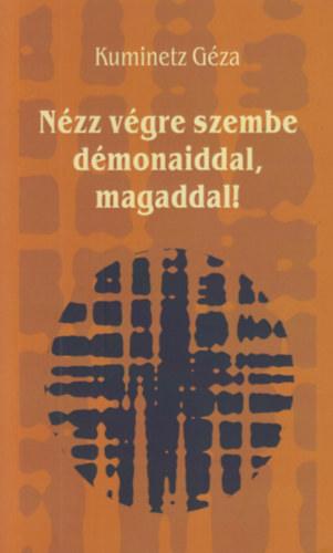 Kuminetz Gza - Nzz vgre szembe dmonaiddal, magaddal!