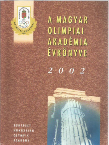 Krasovec Ferenc  (szerk.) - A magyar olimpiai akad�mia �vk�nyve 2002