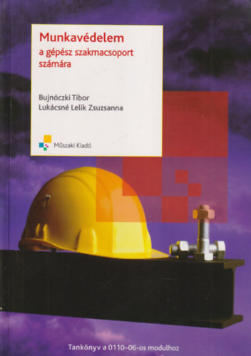 Bujn�czki-Luk�csn� - Munkav�delem a g�p�sz szakmacsoport sz�m�ra  MK-6068-0